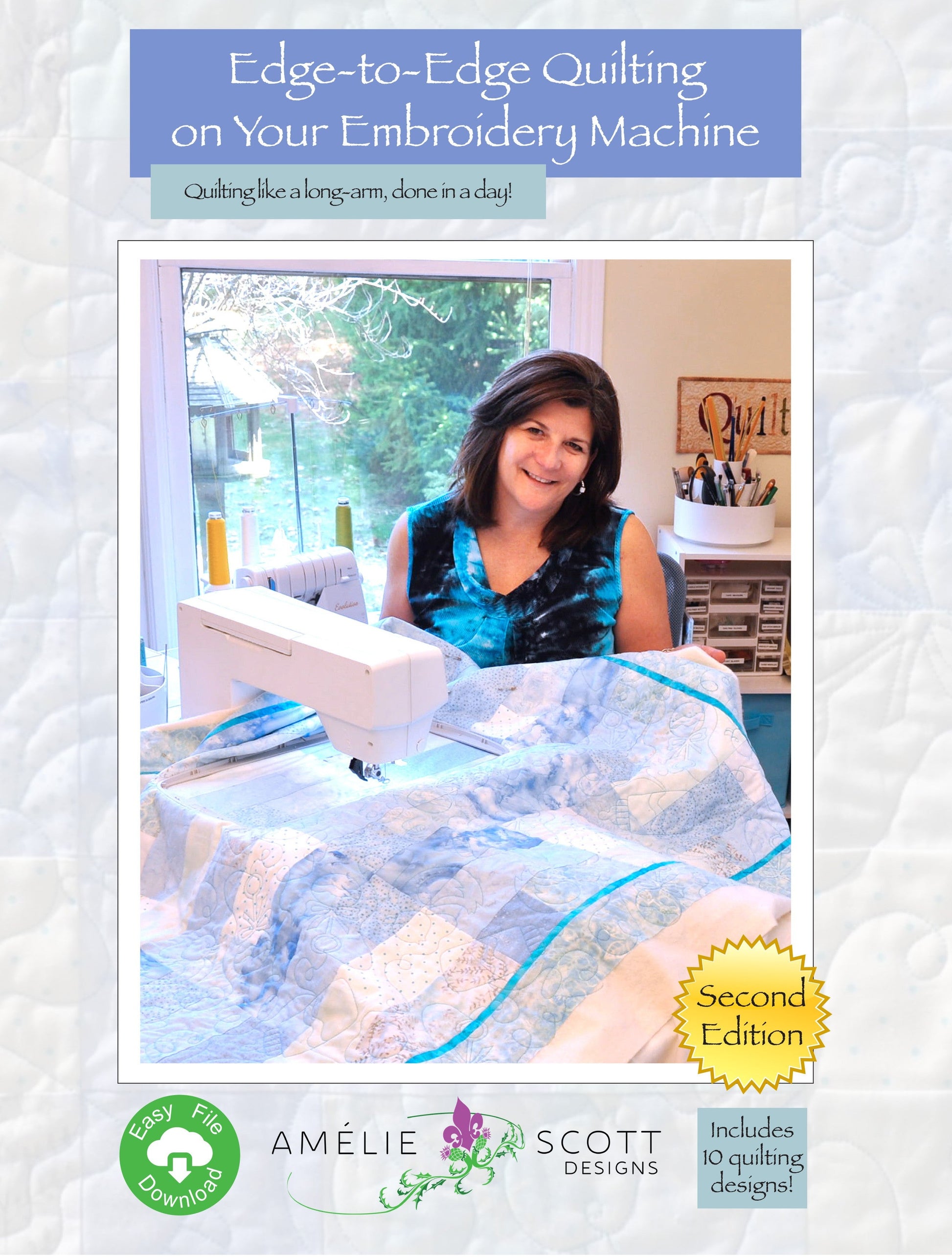 Edge-to-Edge Quilting on your Embroidery Machine 2nd Edition