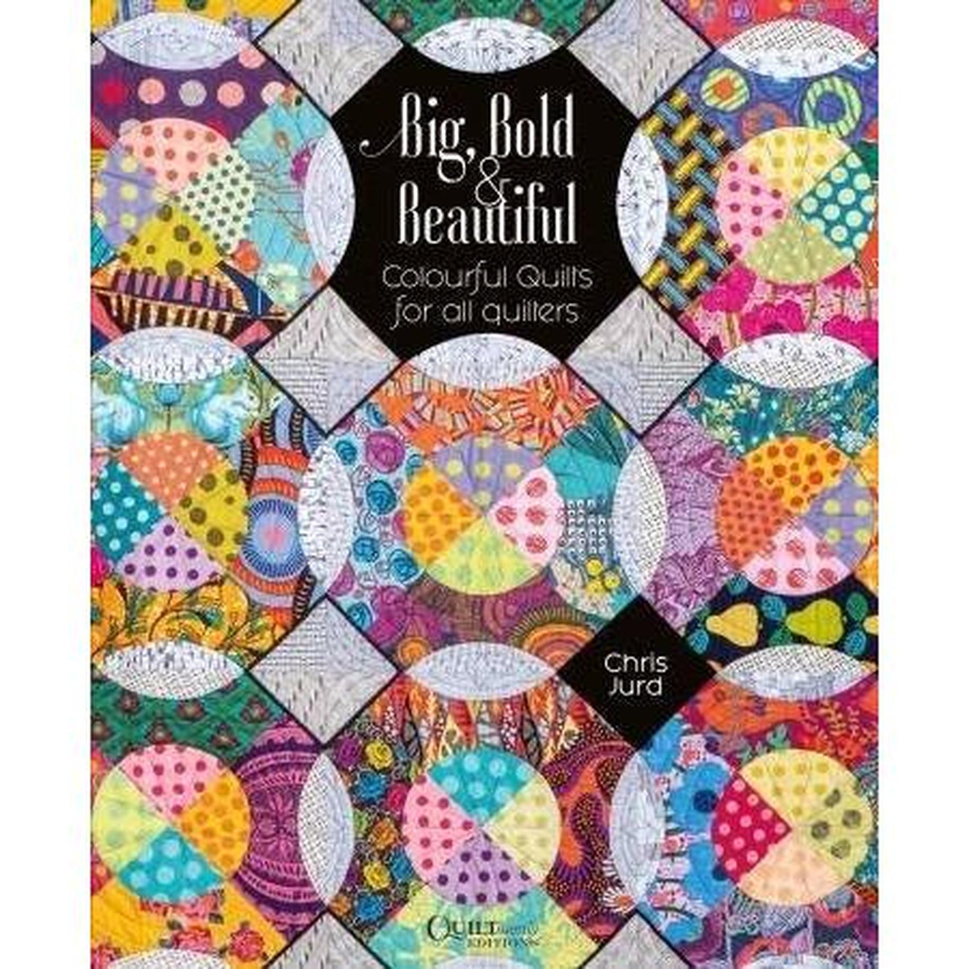 Book: Big, Bold and Beautiful Colorful Quilts for all Quilters