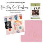 Chubby Charmer Bag - Kit - Best Day Ever