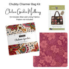 Chubby Charmer Bag - Kit - Chelsea Garden