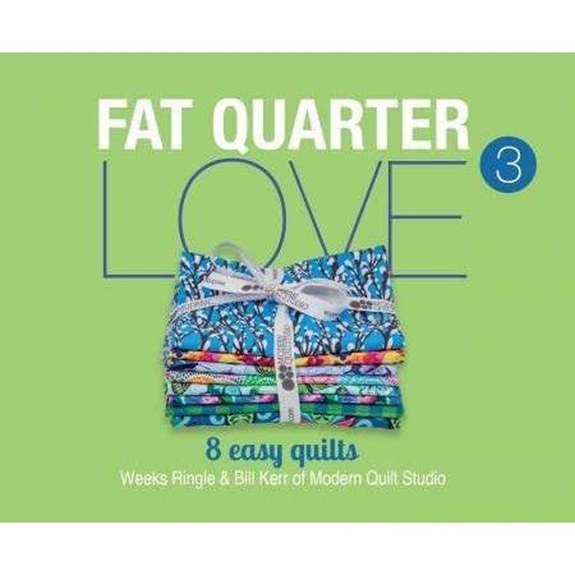 Fat Quarter Love 3 Pattern Booklet