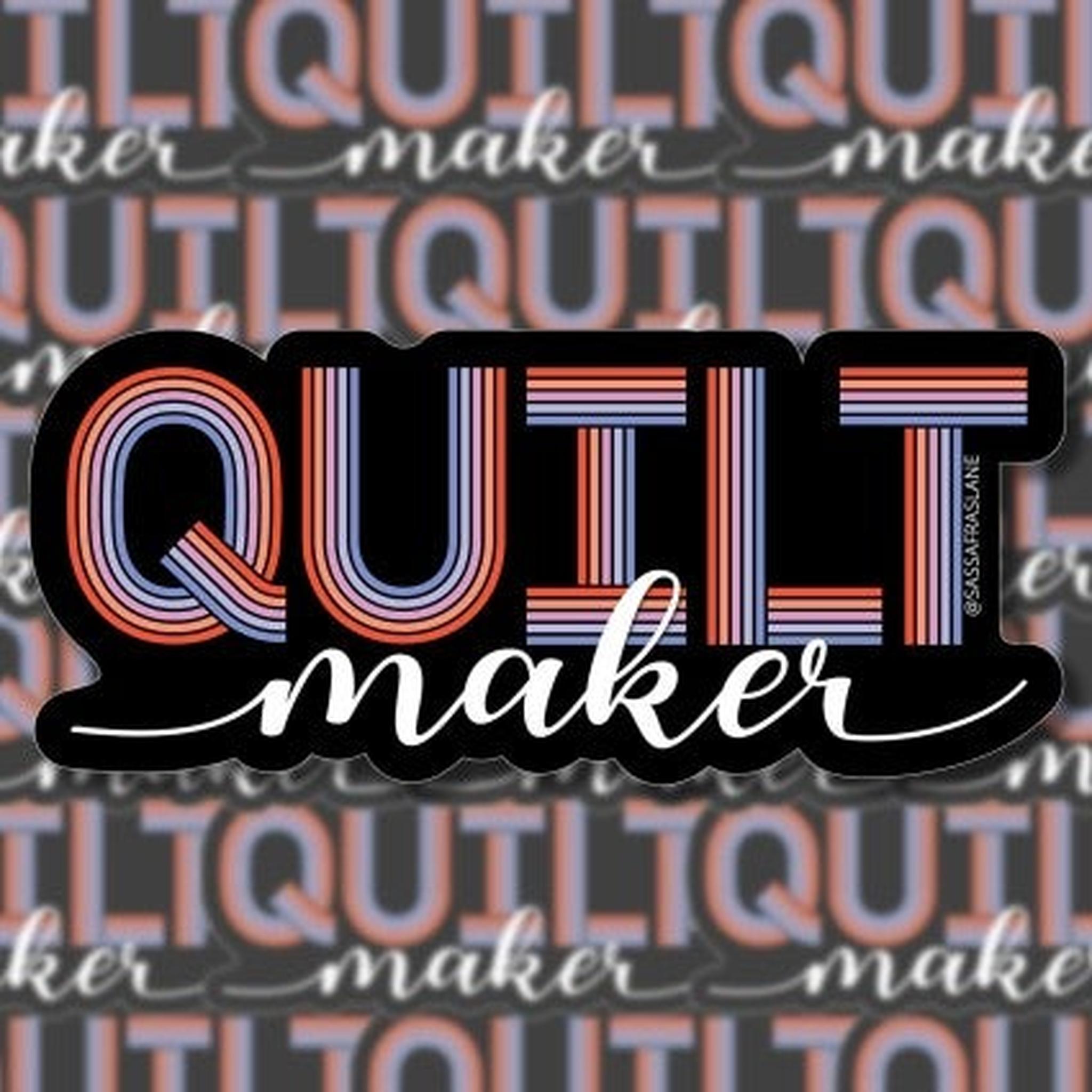 Quilt Maker Sticker by Sassafras Lane Design