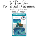 Class: The Swirl & Twirl Placemat