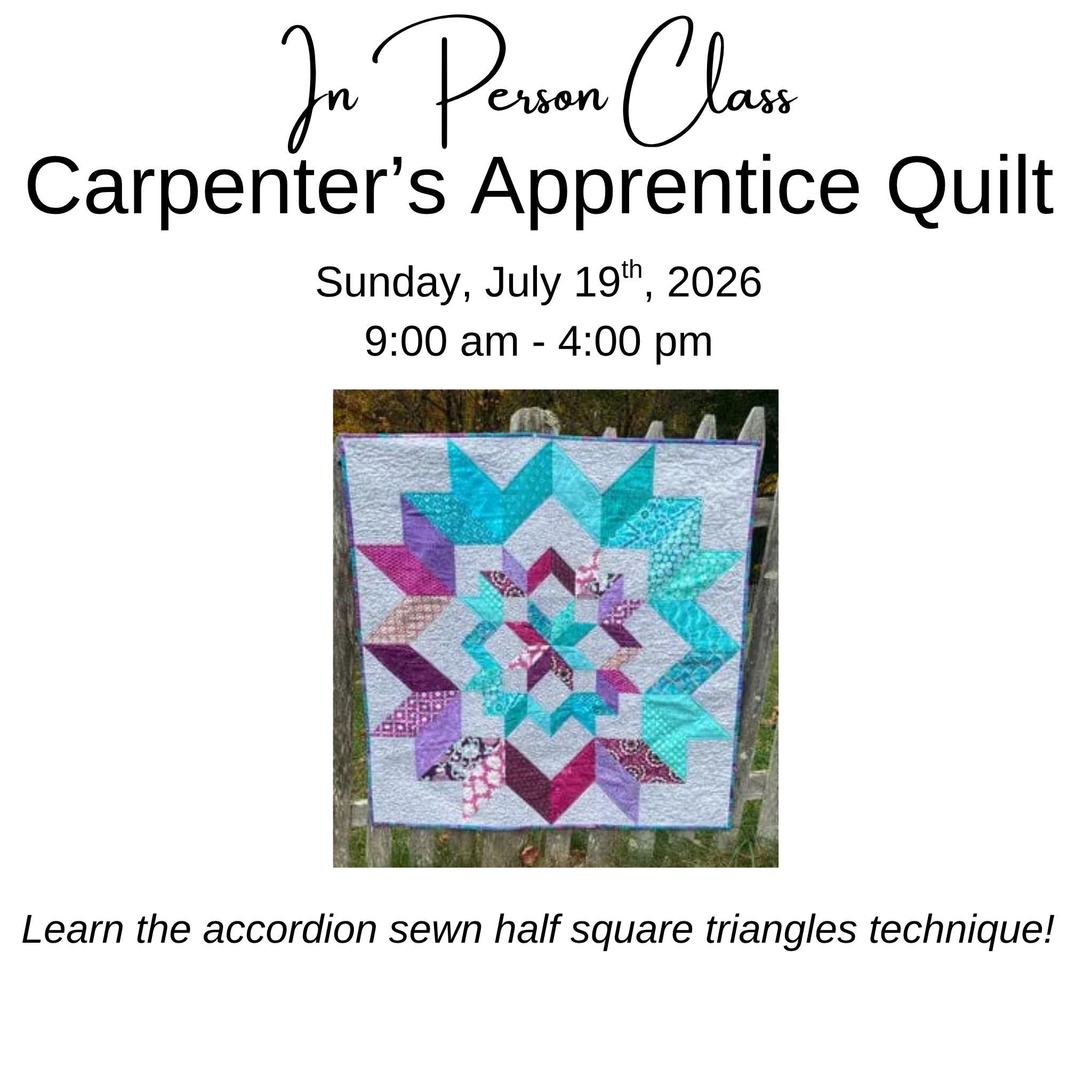 Class: The Carpenter's Apprentice Quilt