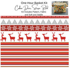 Kit: One Hour Basket - Cabin Deer Stripe 9"Wx 6"Dx7"T