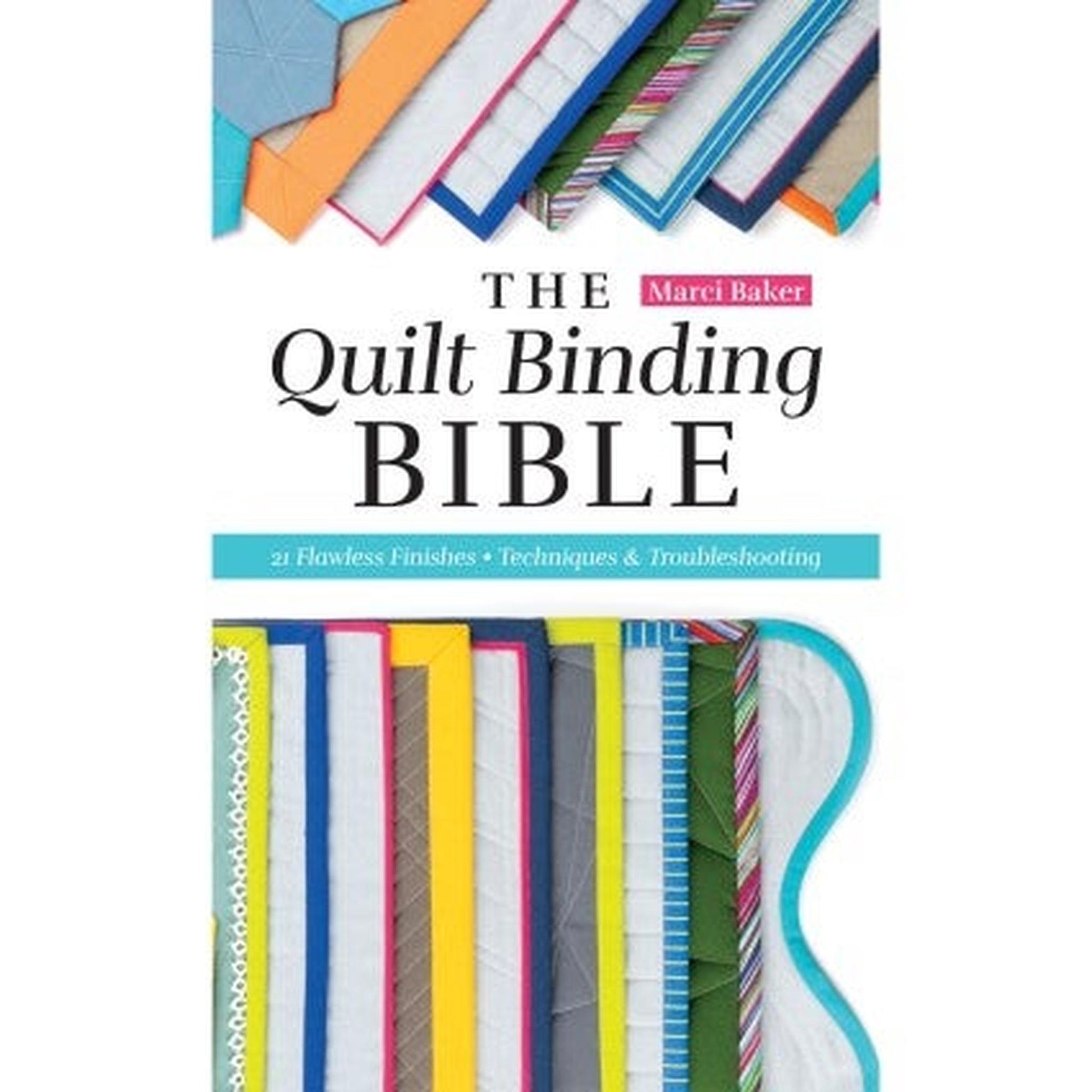 The Quilt Binding Bible