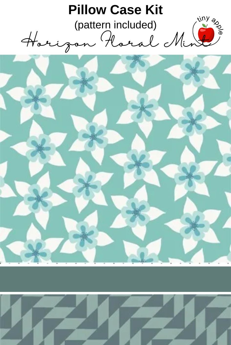 Kit: Burrito Pillowcase - Floral Mint (pattern included)