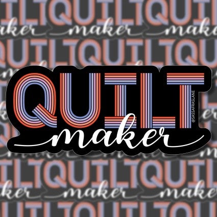 Quilt Maker Sticker by Sassafras Lane Design